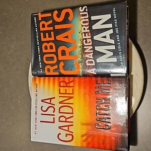 2 Novels. Catch Me by Lisa Gardner and A Dangerous Man by Robert Crais